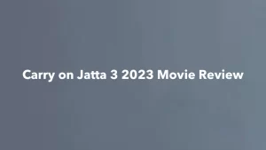 Carry on Jatta 3 2023 Movie Review