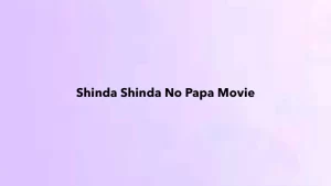 Shinda Shinda No Papa Movie